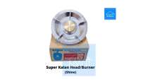 Superkalan Shine Burner Head Original