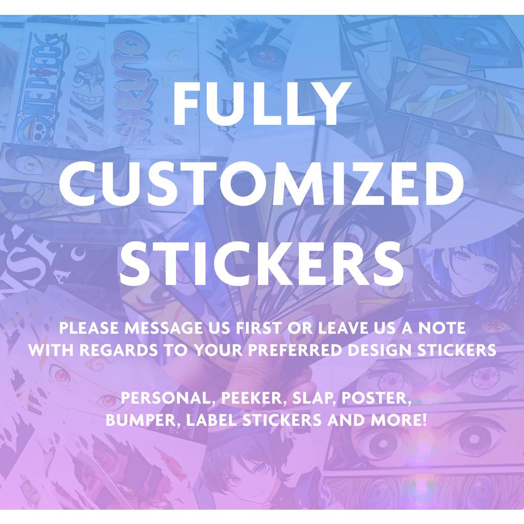 Custom Waterproof Sticker (Your Preferred Design) Peeker Slap Label and more!