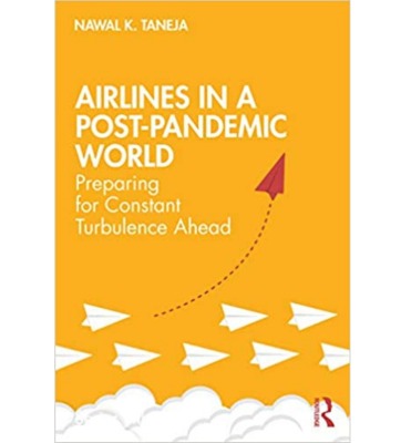 Airlines in a Post-Pandemic World Preparing for Constant Turbulence Ahead