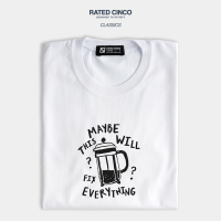 Rated Cinco Classics | Maybe this will fix everything | Coffee Lovers | Coffee Collection | Casual Unisex Tops | Cotton Tshirt | Aesthetic | Round Neck | Cotton Tshirt