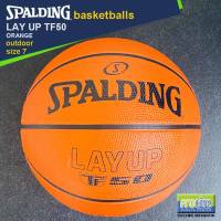SPALDING Lay Up TF50 Original Outdoor Basketball Size 7 Size 6Size 5 & Size 4