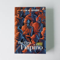 The First Filipino by Leon Ma. Guerrero