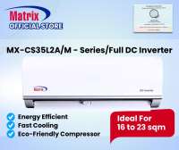 Matrix Aircon Shop PH - MX-CS35L2A M Series 1.5HP FULL DC Inverter Split Type Aircon - Home Appliances - Efficient Cooling Quiet Operation Turbo Cooling - Comfortable Living Spaces Energy Saving Self-Diagnosis