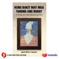 Kung Bakit May Mga Tanong Ang Buhay: At Kung Ano Ang Tinatanong Nito