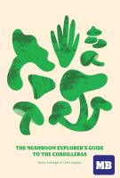 The Mushroom Explorers Guide to the Cordilleras
